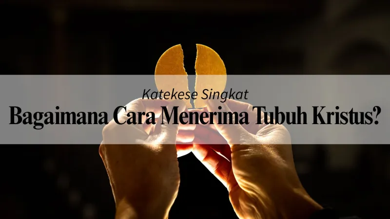 Bagaimana Cara Menerima Tubuh Kristus?